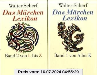 Das Märchenlexikon: In zwei Bänden. Erster Band: A-K; Zweiter Band: L-Z